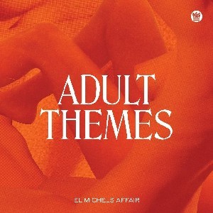 Image of El Michels Affair - Adult Themes