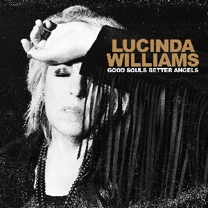 Image of Lucinda Williams - Good Souls Better Angels
