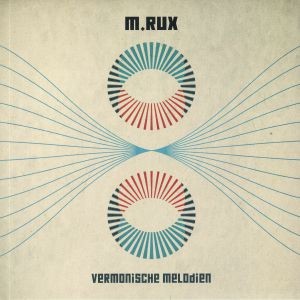 Image of M.Rux - Vermonische Melodien