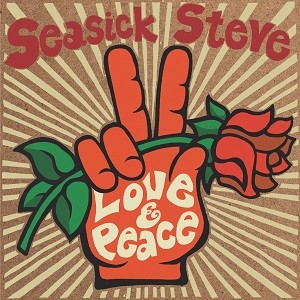 Image of Seasick Steve - Love & Peace