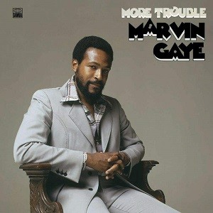 Image of Marvin Gaye - More Trouble
