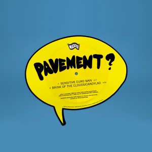 Image of Pavement - Sensitive Euro Man / Brink Of The Clouds/Candylad