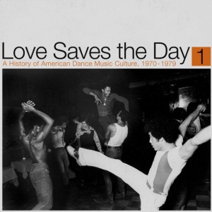 Various Artists - Love Saves The Day : A History Of American Dance Music Culture 1970-1979 Part 1