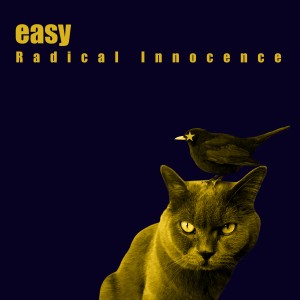 Image of Easy - Radical Innocence