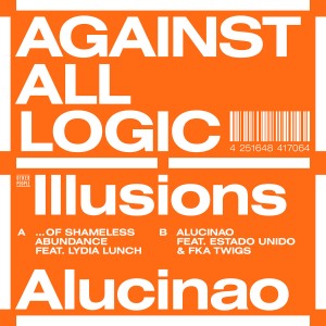 Image of Against All Logic - Illusions Of Shameless Abundance/ Alucinao