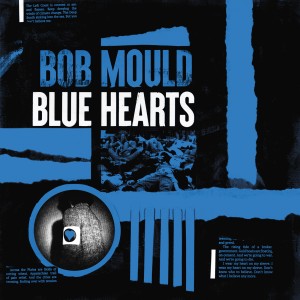 Image of Bob Mould - Blue Hearts