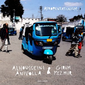 Image of Alhousseini Anivolla & Girum Mezmur - Afropentatonism