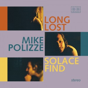 Image of Mike Polizze - Long Lost Solace Find