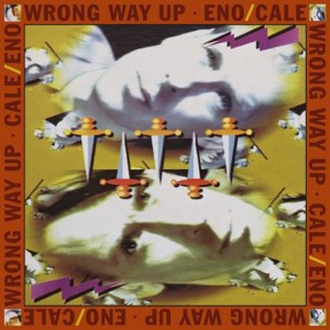 Image of Eno / Cale - Wrong Way Up (Expanded Edition)