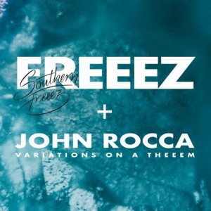 Image of Freeez & John Rocca - Southern Freeez / Variations On A Theeem