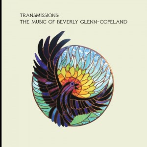 Image of Beverly Glenn-Copeland - Transmissions: The Music Of Beverly Glenn-Copeland