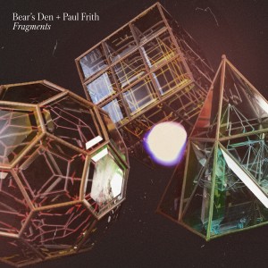 Image of Bear's Den + Paul Frith - Fragments