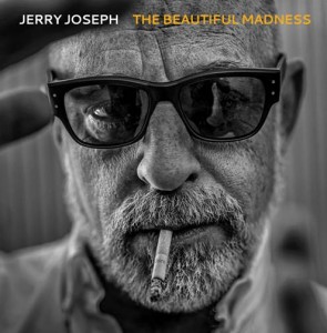 Image of Jerry Joseph - The Beautiful Madness