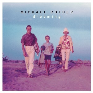 Image of Michael Rother - Dreaming