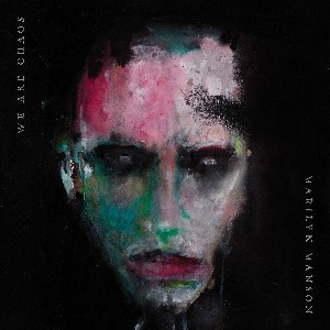 Image of Marilyn Manson - We Are Chaos