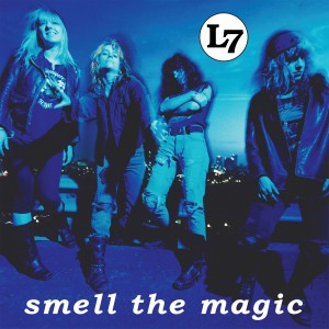 Image of L7 - Smell The Magic - 30th Anniversary Edition