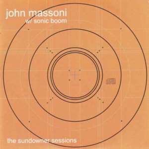 Image of John Massoni & Sonic Boom - The Sundowner Sessions
