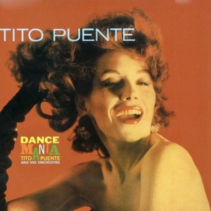 Image of Tito Puente - Dance Mania! (Volumes 1 & 2)
