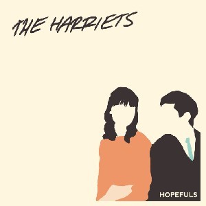 Image of The Harriets - Hopefuls