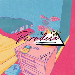 Image of Club Paradise - Growing Up
