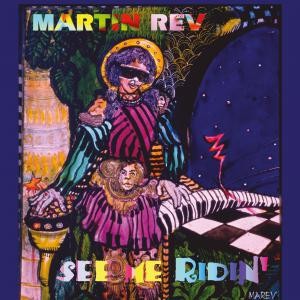 Image of Martin Rev - See Me Ridin'