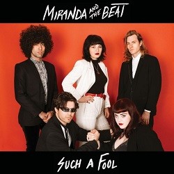 Image of Miranda And The Beat - Such A Fool