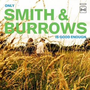 Image of Smith & Burrows - Only Smith & Burrows Is Good Enough