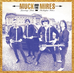 Image of Muck And The Mires - Greetings From Muckingham Palace