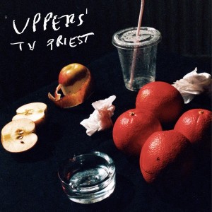 Image of TV Priest - Uppers