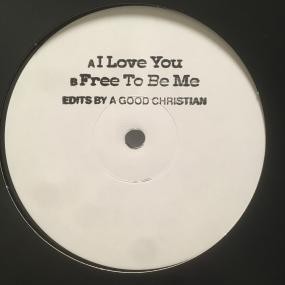 Image of A Good Christian - I Love You / Free To Be Me