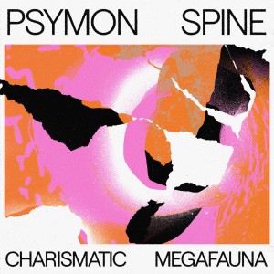 Image of Psymon Spine - Charismatic Megafauna