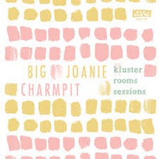 Image of Big Joanie - The Kluster Rooms Sessions