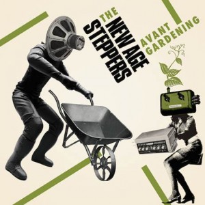 Image of New Age Steppers - Avant Gardening