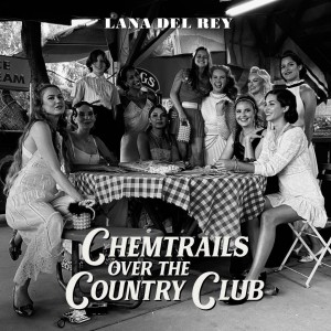 Image of Lana Del Rey - Chemtrails Over The Country Club