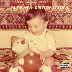 Image of Your Old Droog - Dump YOD: Krutoy Edition