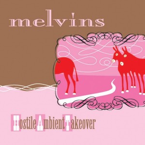 Image of Melvins - Hostile Ambient Takeover