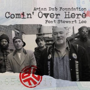 Image of Asian Dub Foundation & Stewart Lee - Comin' Over Here