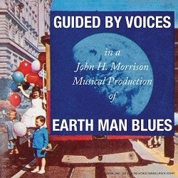 Image of Guided By Voices - Earth Man Blues