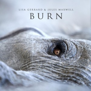 Image of Lisa Gerrard & Jules Maxwell - Burn