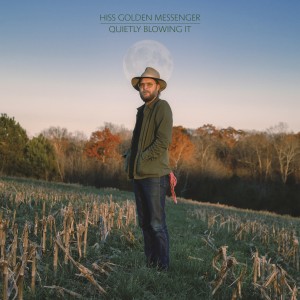 Image of Hiss Golden Messenger - Quietly Blowing It