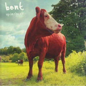 Image of Bent - Up In The Air