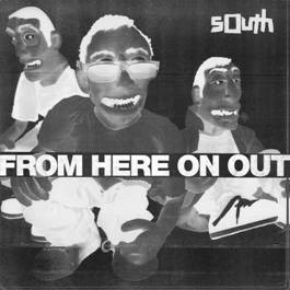 Image of South - From Here On Out - Rarities & Unreleased