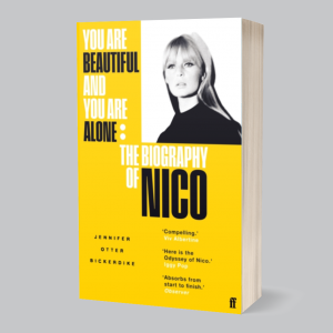 Image of Jennifer Otter Bickerdike - You Are Beautiful And You Are Alone : The Biography Of Nico