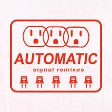 Image of Automatic - Signal Remixes