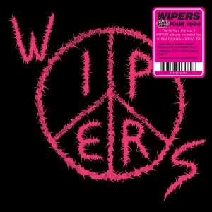 Image of Wipers - Wipers (aka Wipers Tour 84)