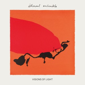 Image of Ishmael Ensemble - Visions Of Light