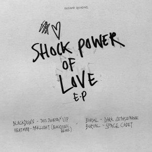 Image of Blackdown / Burial - Shock Power Of Love EP