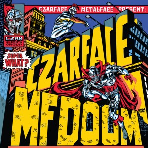 Image of Czarface & MF Doom - Super What?