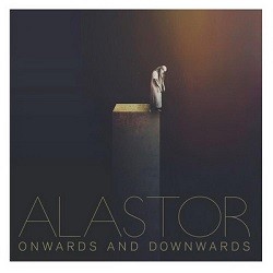 Image of Alastor - Onwards And Downwards