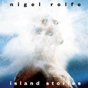 Image of Nigel Rolfe - Island Stories